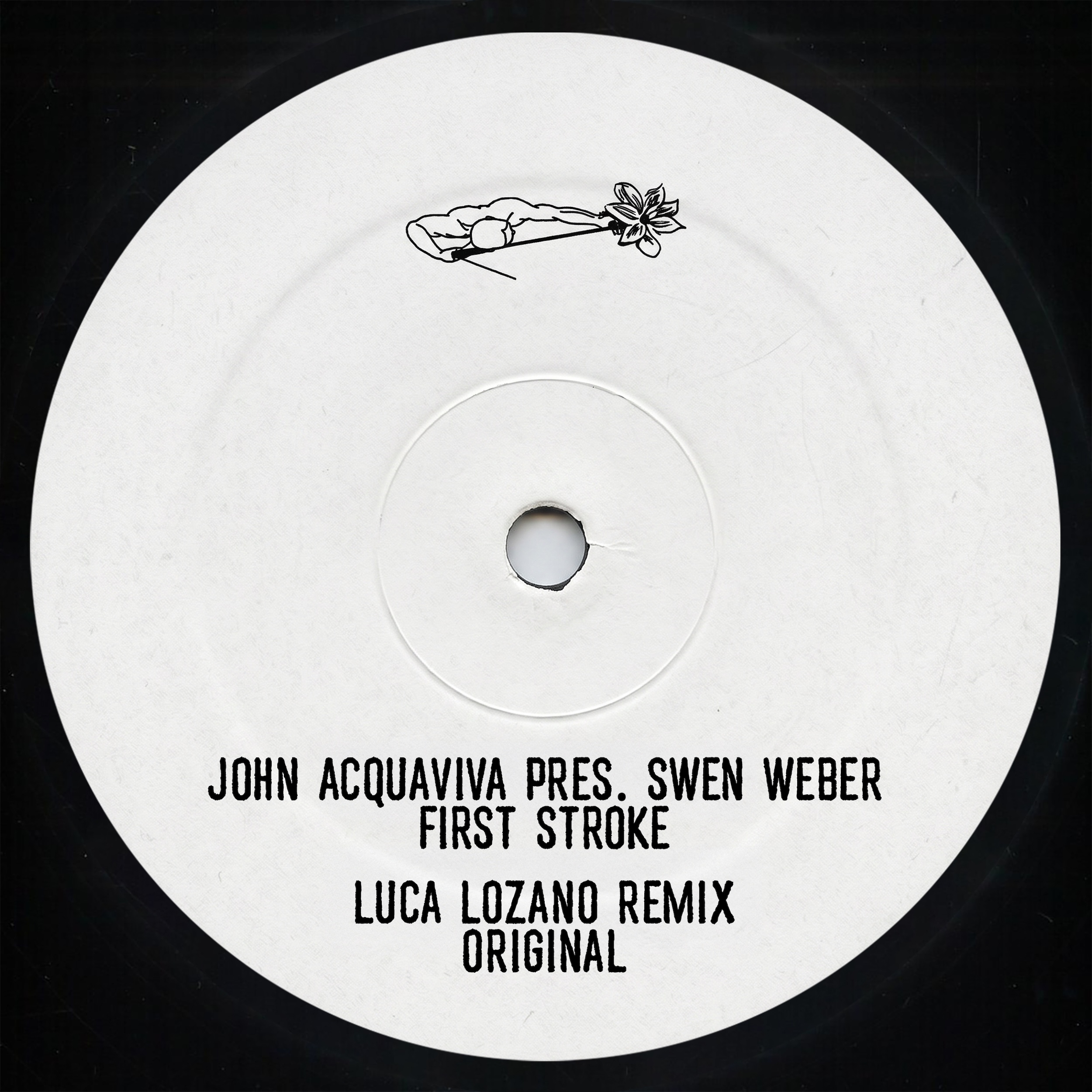 John Acquaviva pres. Swen Weber – First Stroke (Luca Lozano Remix) vinyl cover