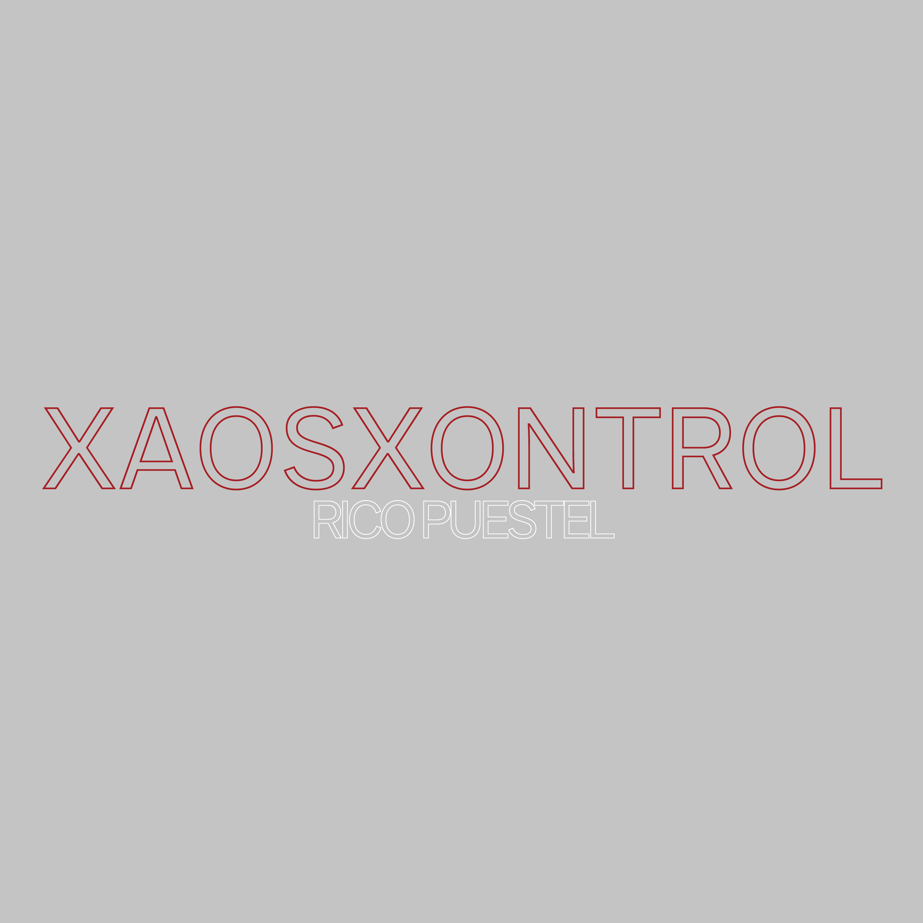Rico Puestel presents XAOSXONTROL – XAOSXONTROL (Limited Edition) vinyl cover
