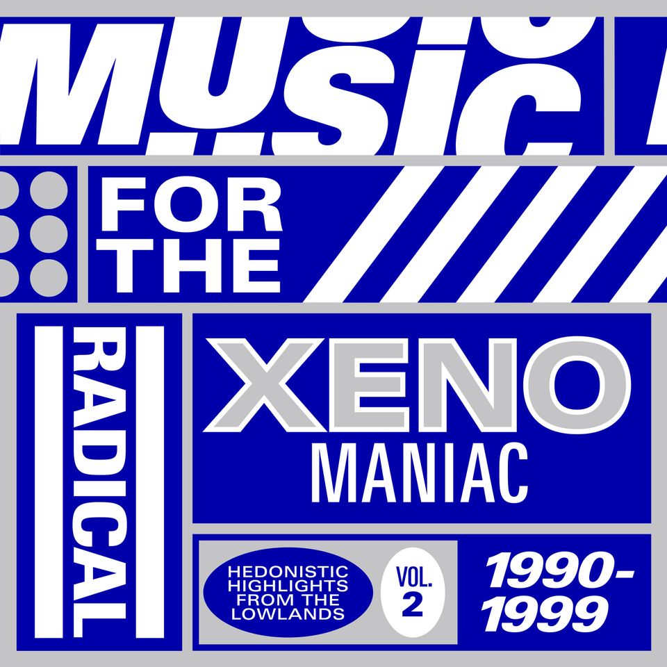 V/A - MUSIC FOR THE RADICAL XENOMANIAC VOL. 2 (HEDONISTIC HIGHLIGHTS FROM THE LOWLANDS 1990 - 1999)