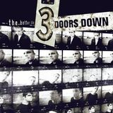 3 Doors Down - The Better Life 1