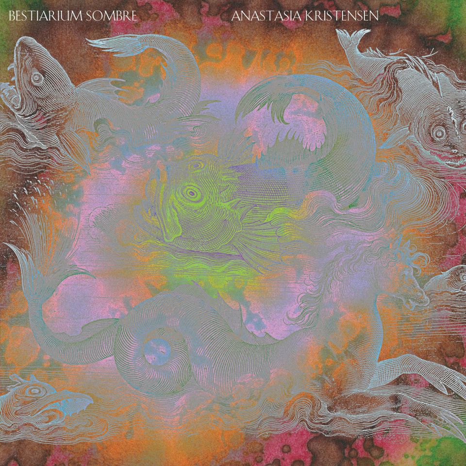 Anastasia Kristensen - Bestiarium Sombre (Transparent Yellow Marble LP)