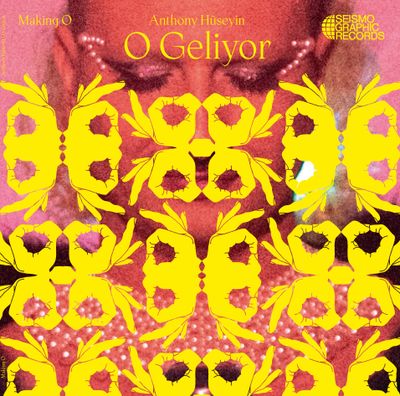 Anthony Hüseyin - O Geliyor - Making O (LP Excl) - SoundGround музикален магазин