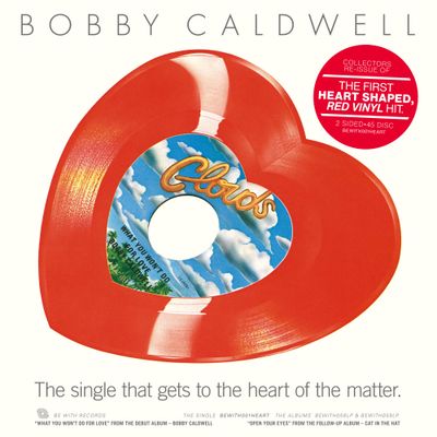 Bobby Caldwell - What You Won't Do For Love / Open Your Eyes (2027 Repress, Heart-shaped red vinyl 45 reissue) (10" Excl) - SoundGround музикален магазин