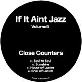 Close Counters - If It Aint Jazz Vol. 5 1