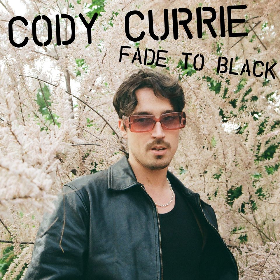 Cody Currie - Fade To Black EP