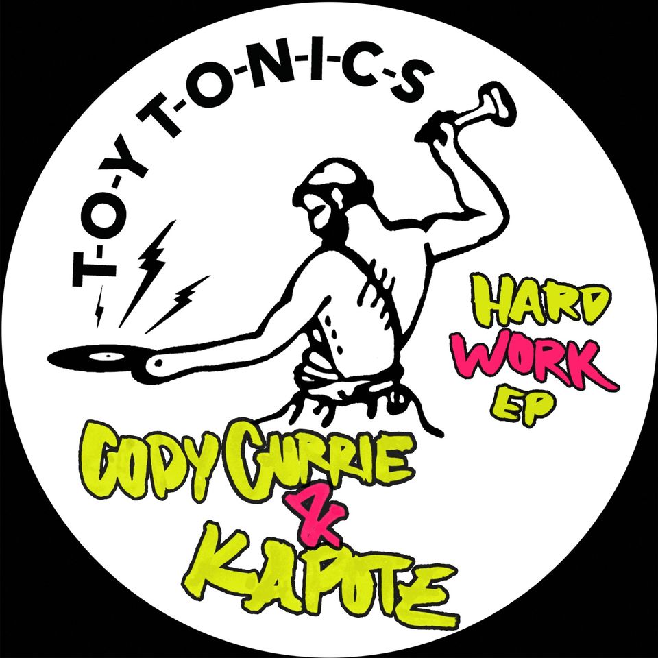 Cody Currie & Kapote - Hard Work EP