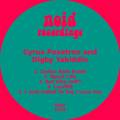 Cyrus Posatron and Digby Yakiddin - Zodiac Bath Bomb (2026 re-release) (12" Excl) - SoundGround музикален магазин