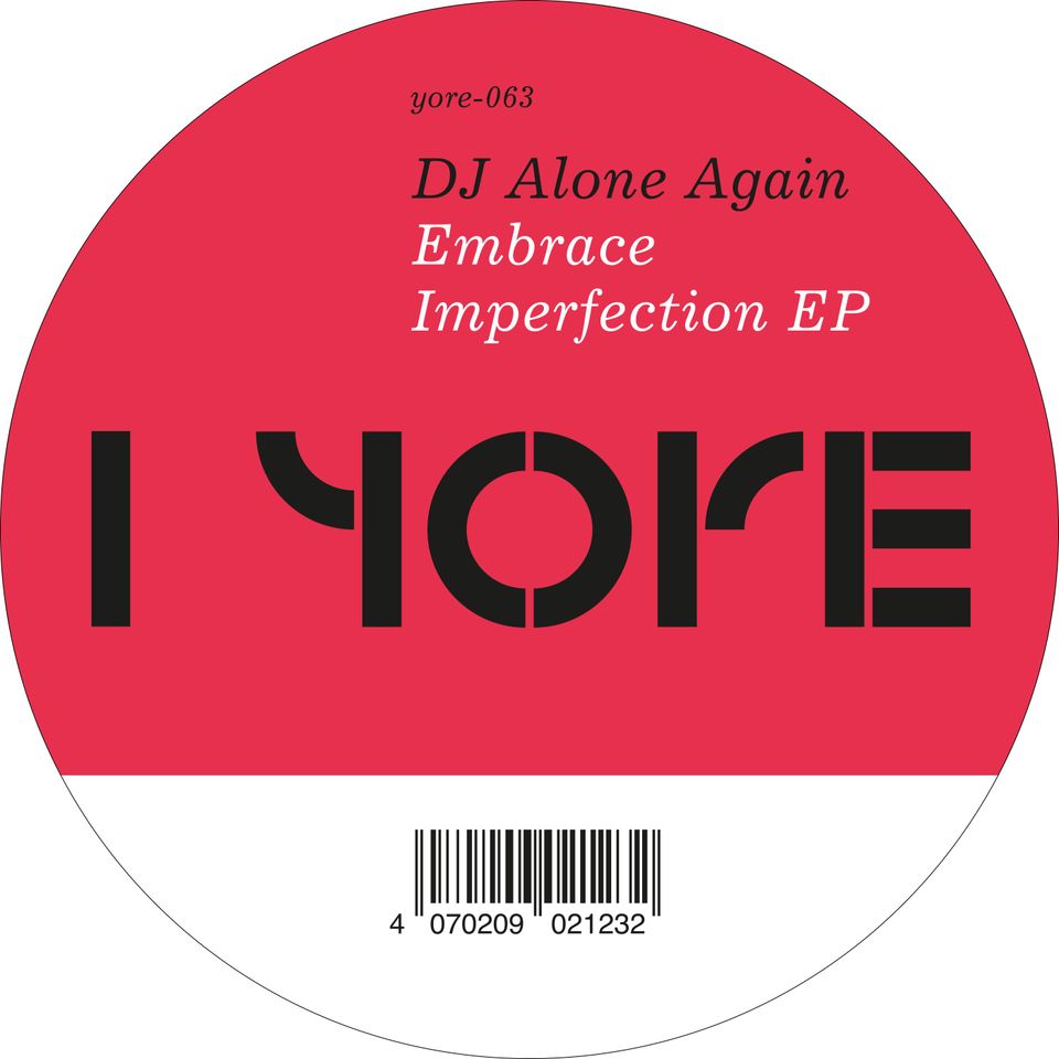 DJ Alone Again - Embrace Imperfection EP