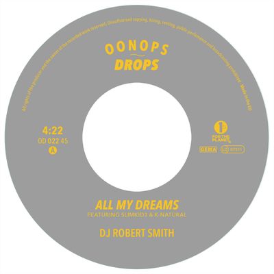 DJ Robert Smith feat. Slimkid & K-Natural - All My Dreams (7" Excl) - SoundGround музикален магазин