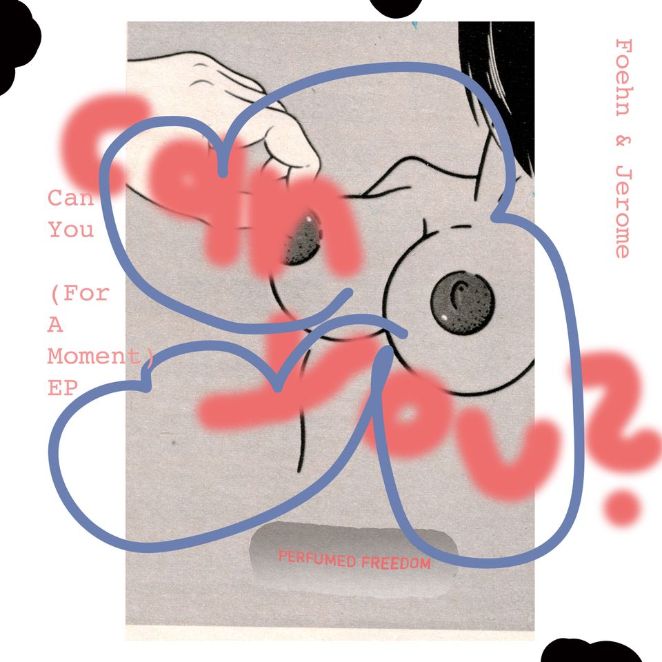 Foehn & Jerome - Can You (For A Moment) EP