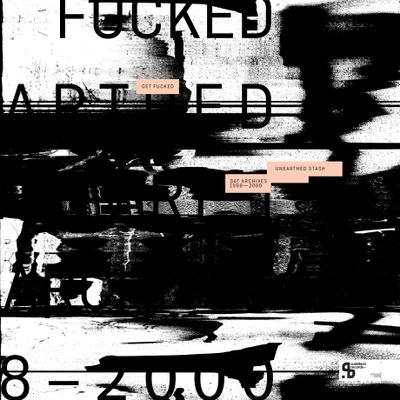 Get Fucked - Unearthed Stash (DAT Archives 1998-2000) (3x12" Vinyl) - SoundGround музикален магазин