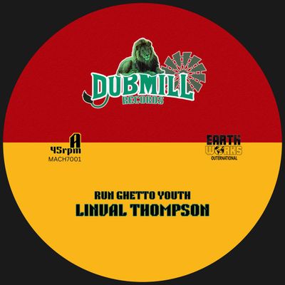 Linval Thompson / The DubMill - Run Ghetto Youth (7" Vinyl) - SoundGround музикален магазин