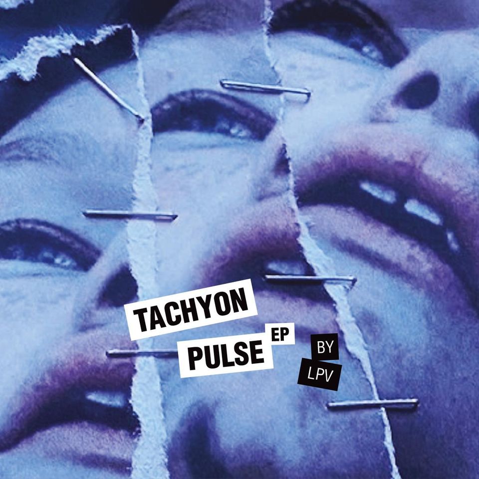 LPV - Tachyon Pulse EP (printed sleeve)