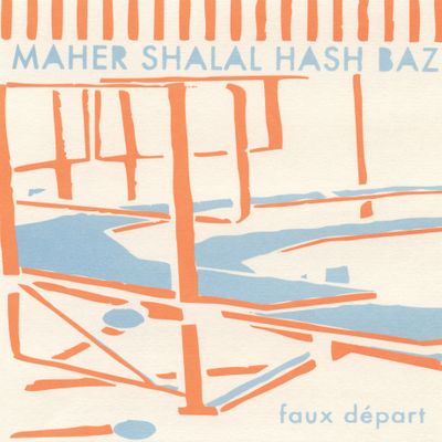 Maher Shalal Hash Baz - Faux Départ [LP+ Insert] (LP Excl) - SoundGround музикален магазин