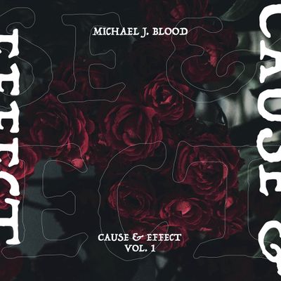 Michael J. Blood - Cause & Effect Vol.1 (2LP Excl) - SoundGround музикален магазин