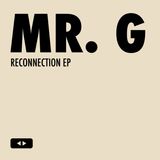 Mr. G - Reconnection 2