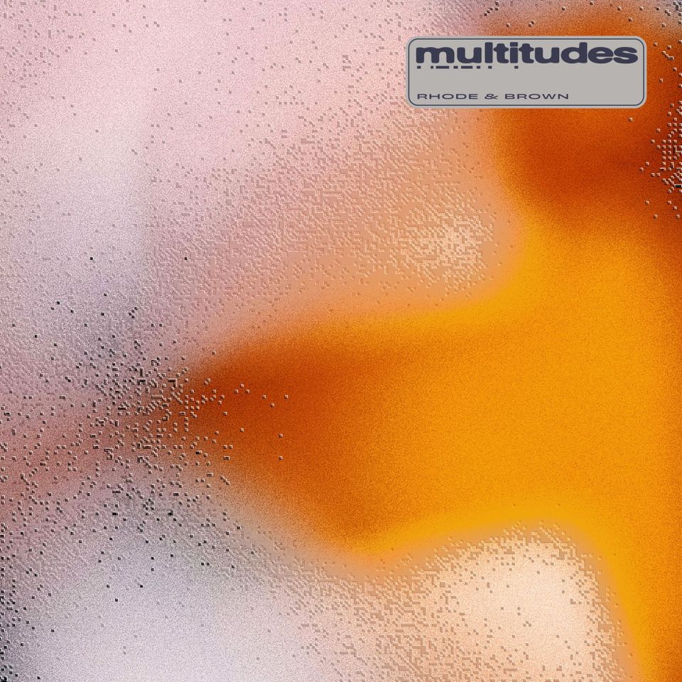 Rhode & Brown - Multitudes (LP)