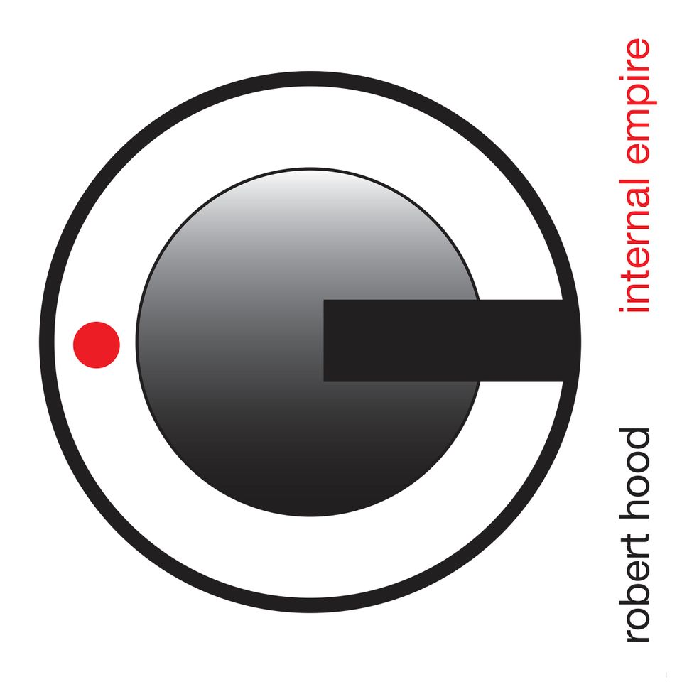 Robert Hood - Internal Empire (2026 Repress)