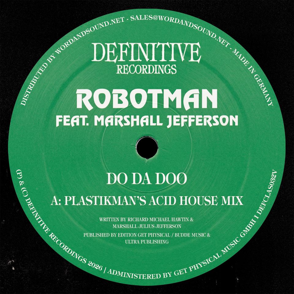 Robotman feat. Marshall Jefferson - Do Da Doo -Plastikman’s Acid House Mix/DJ Minx Rmx
