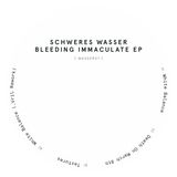Schweres Wasser - Bleeding Immaculate EP (incl .VRIL Rework) (Repress) 2