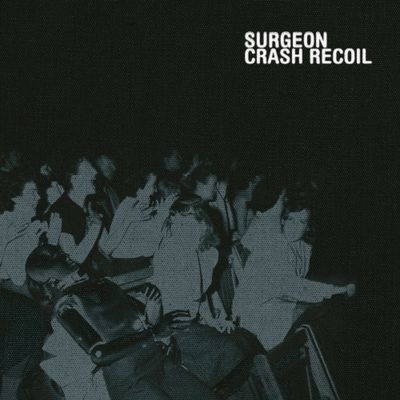 Surgeon - Crash Recoil (2LP) (2026 repress) (2LP Excl) - SoundGround музикален магазин