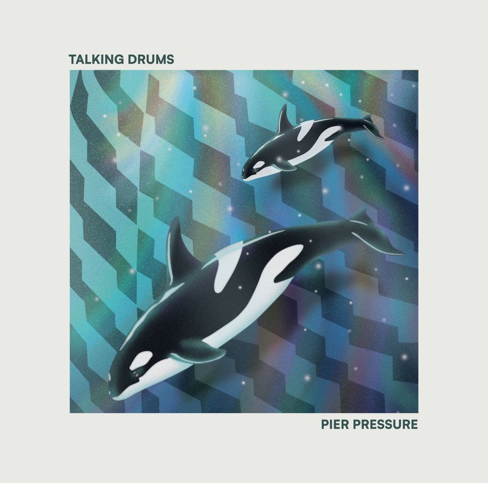 Talking Drums - Pier Pressure