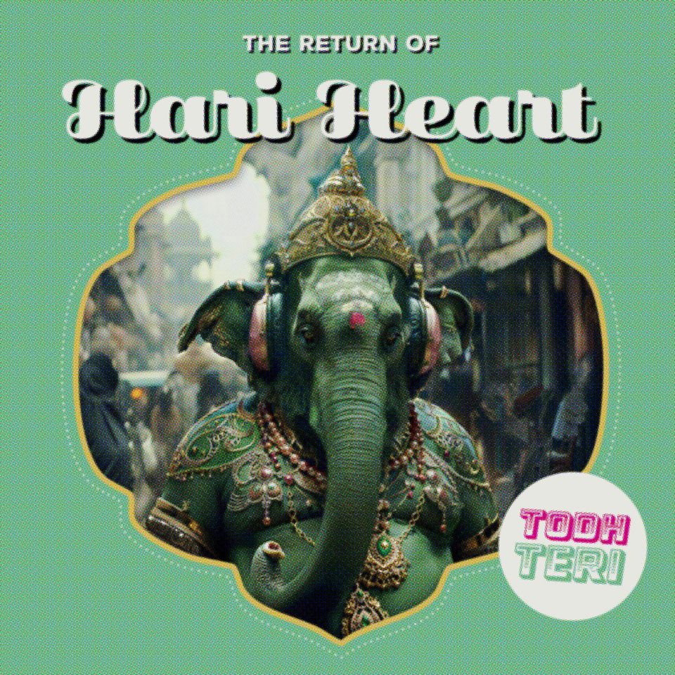 Todh Teri - The Return Of Hari Heart