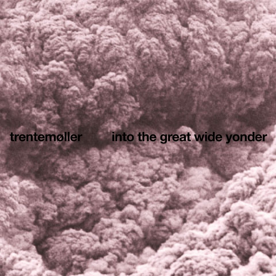 trentemoller - into the great wide yonder (2026 repress)